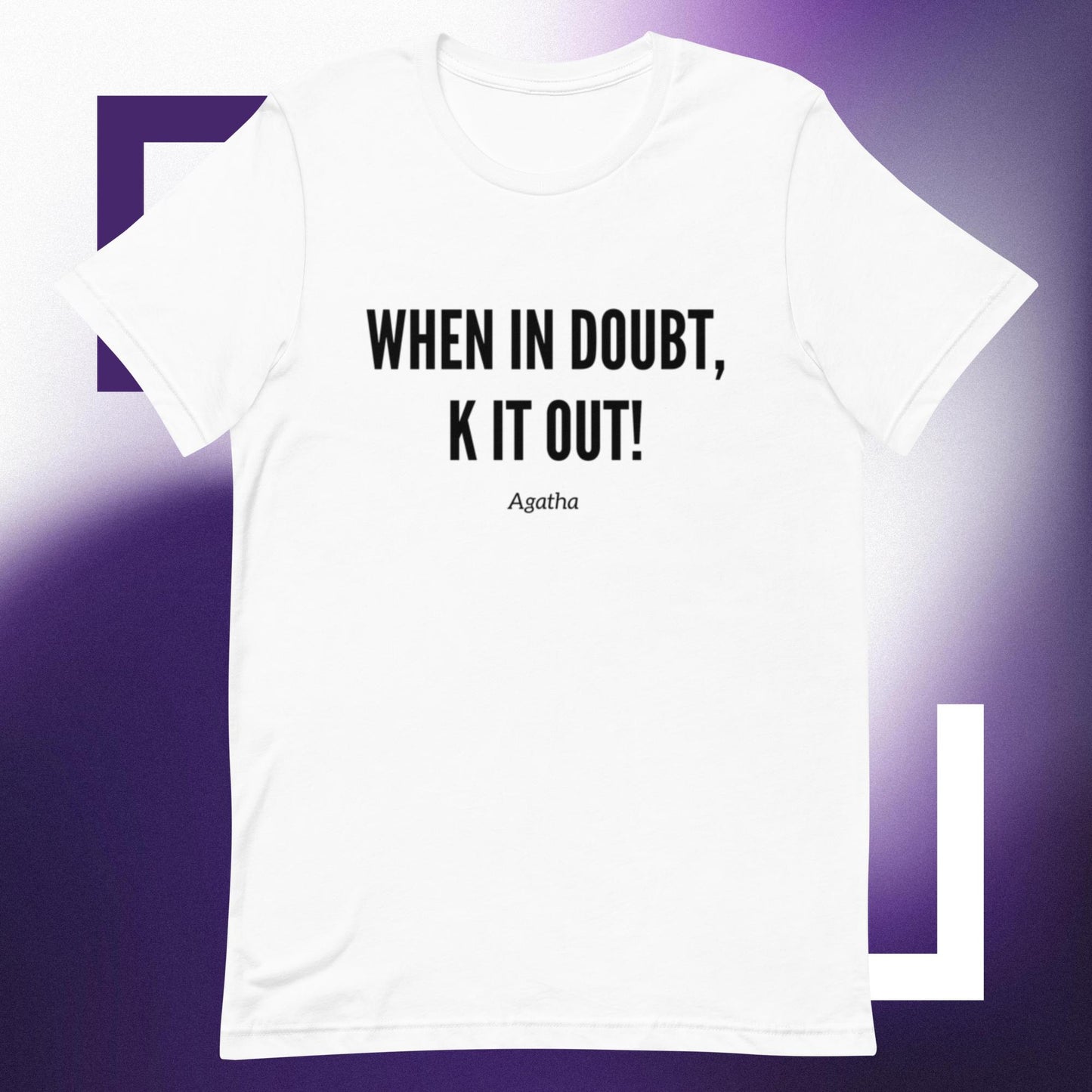 K Out (Unisex t-shirt) - Agatha's Attic