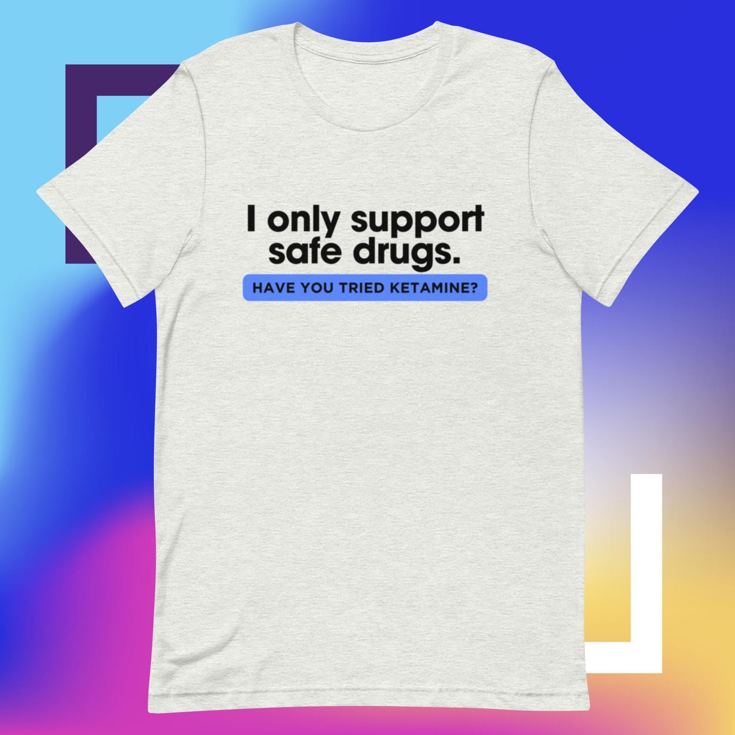 Safe Drugs (Unisex t-shirt) - Agatha's Attic