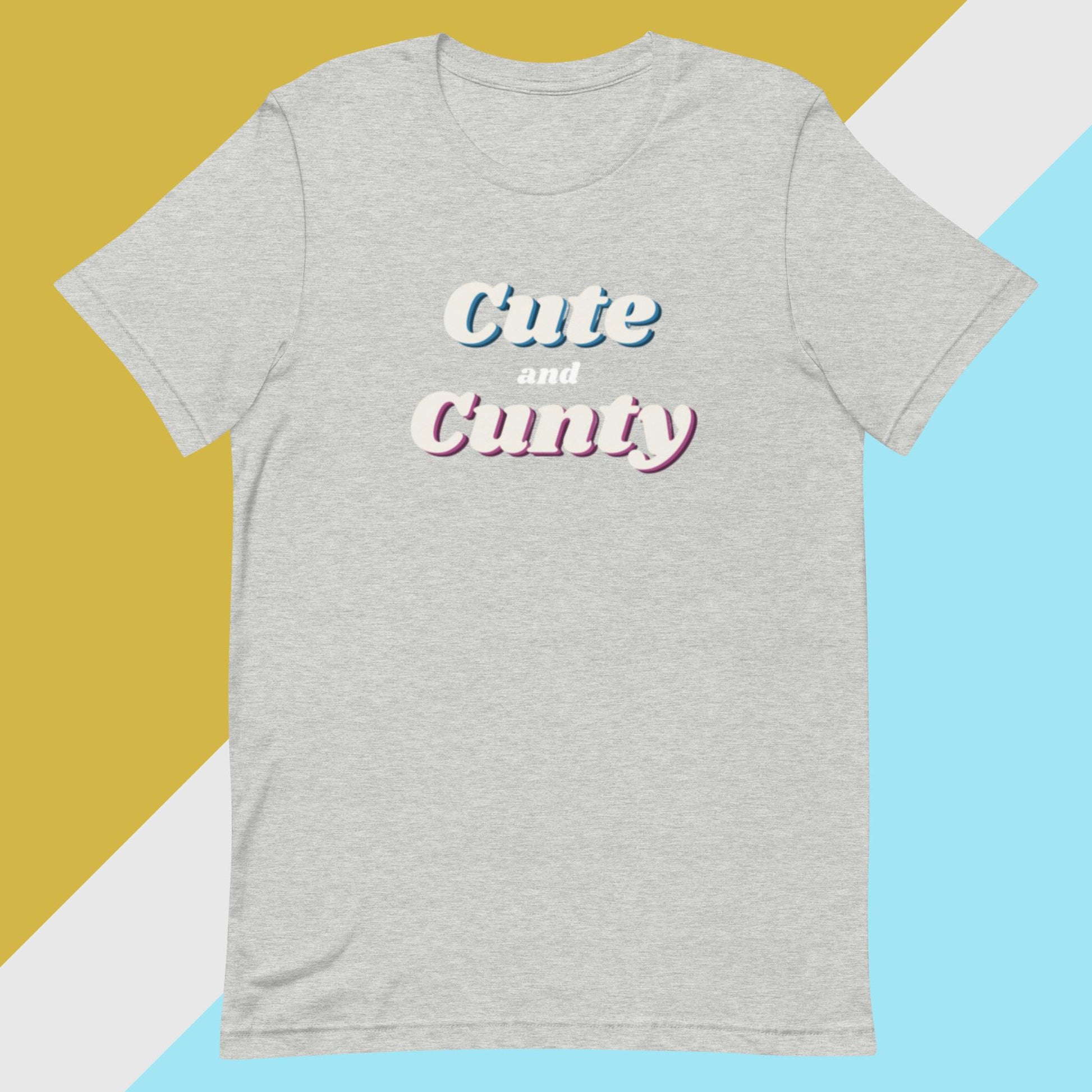 Cute and Cunty (Unisex t-shirt) - Agatha's Attic