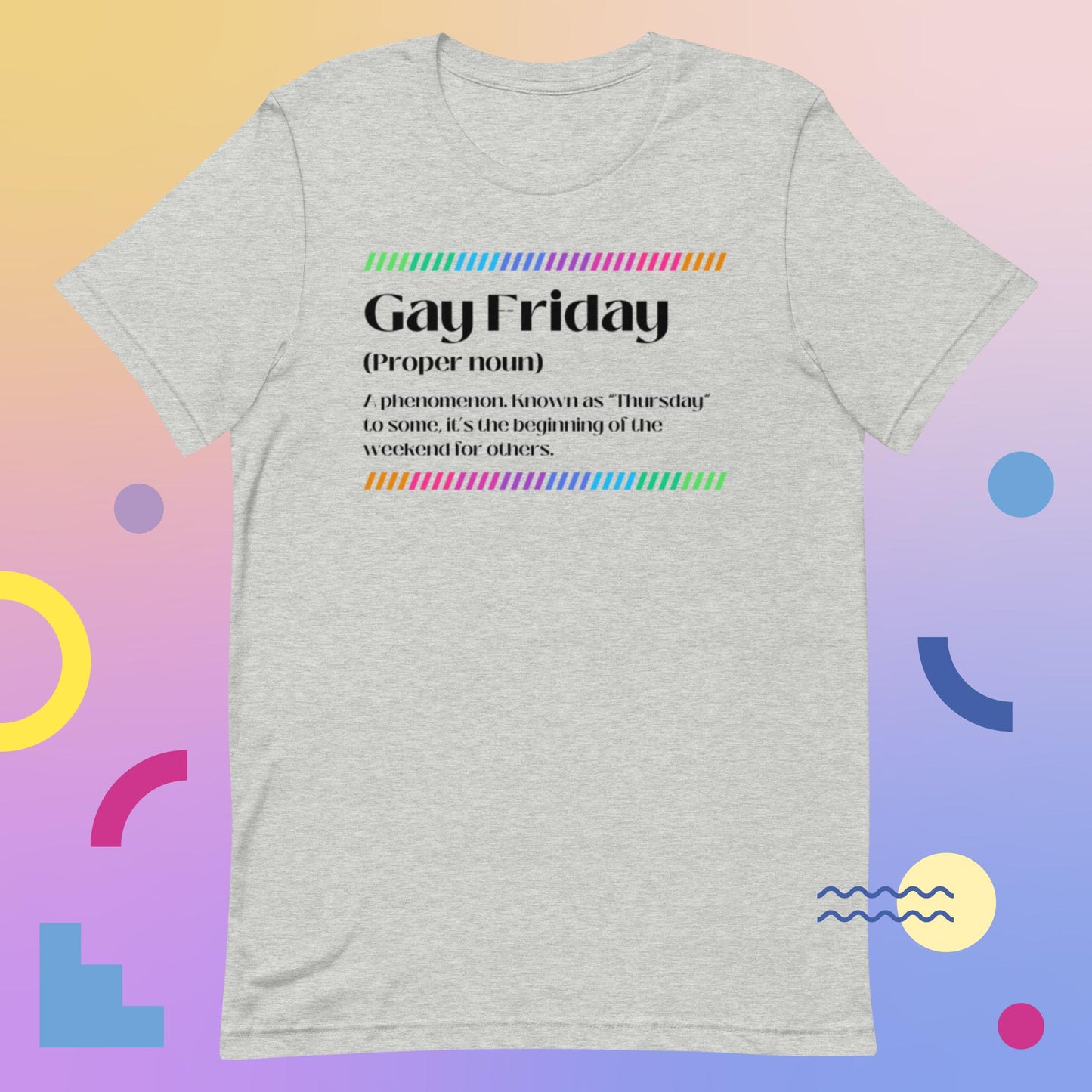 Gay Friday (Unisex t-shirt) - Agatha's Attic