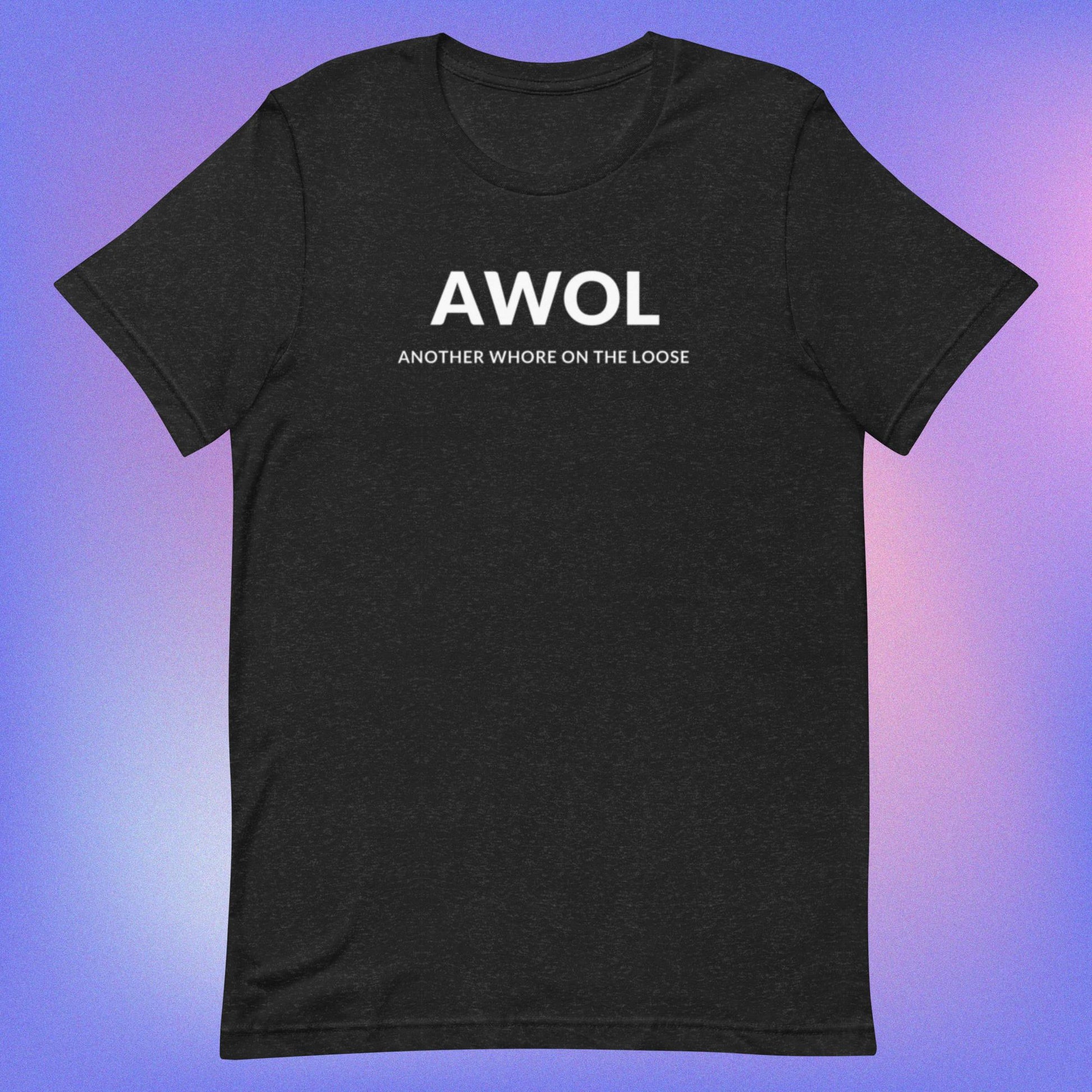 AWOL (Unisex t-shirt) - Agatha's Attic