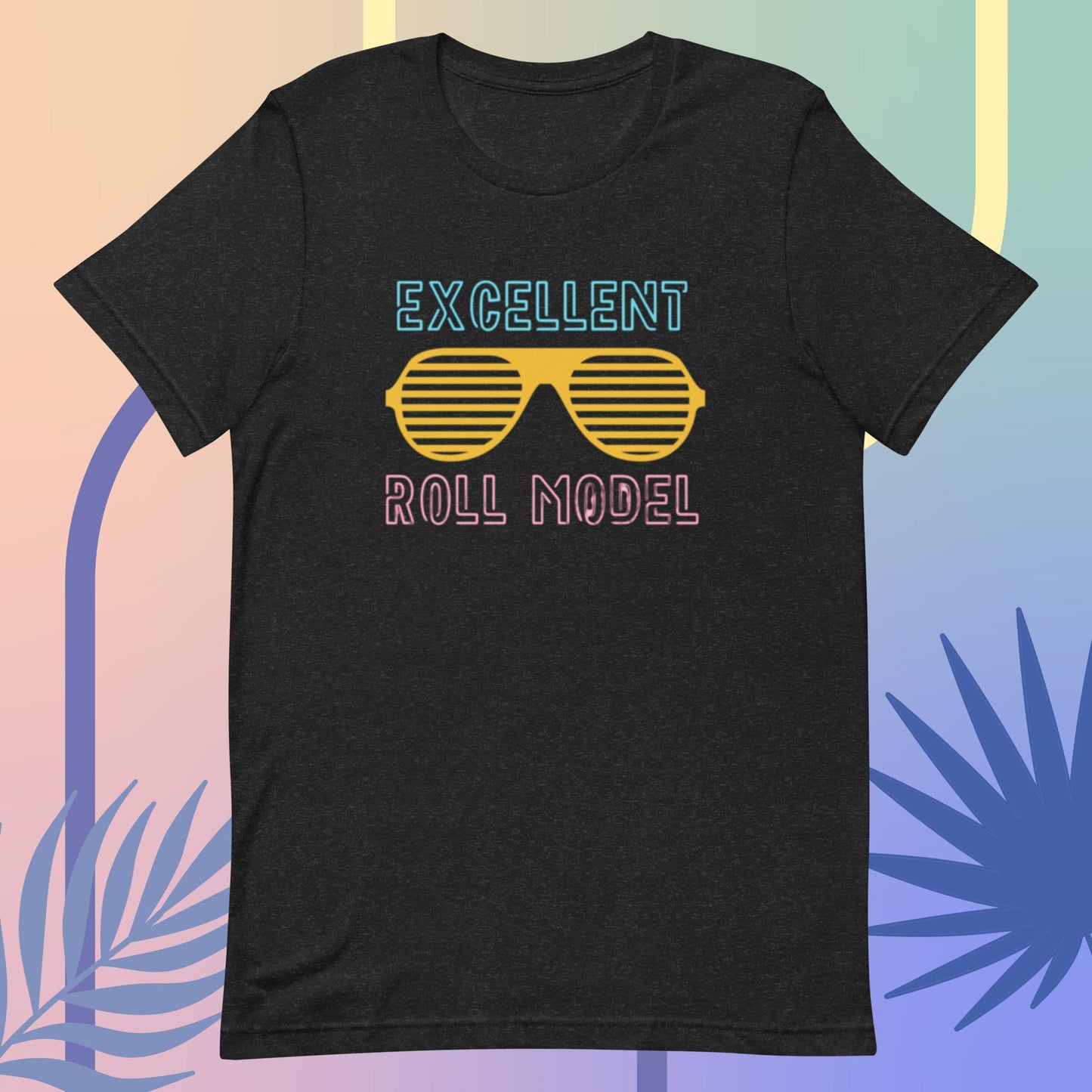 Roll Model (Unisex t-shirt) - Agatha's Attic