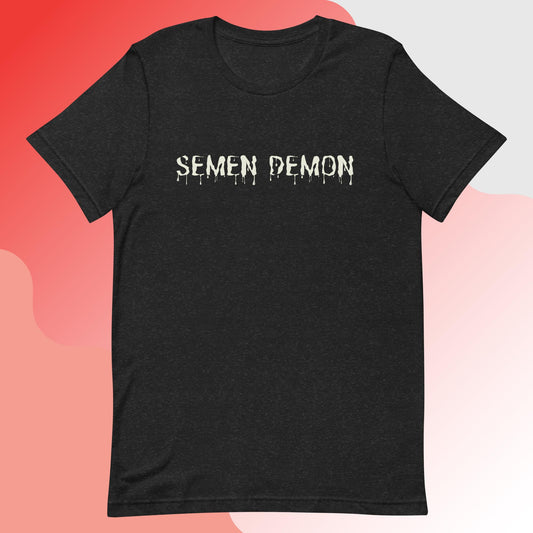 Semen Demon (Unisex t-shirt) - Agatha's Attic