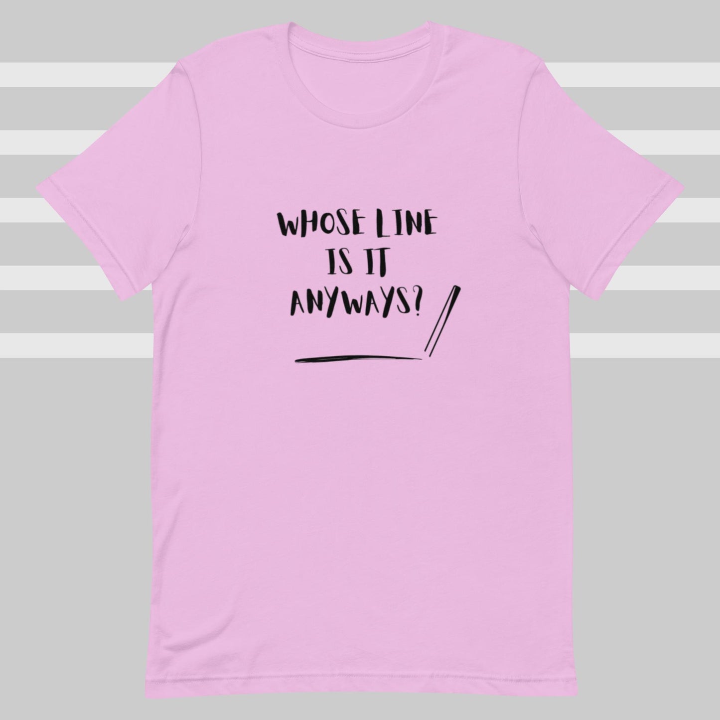 Whose Line (Unisex t-shirt) - Agatha's Attic