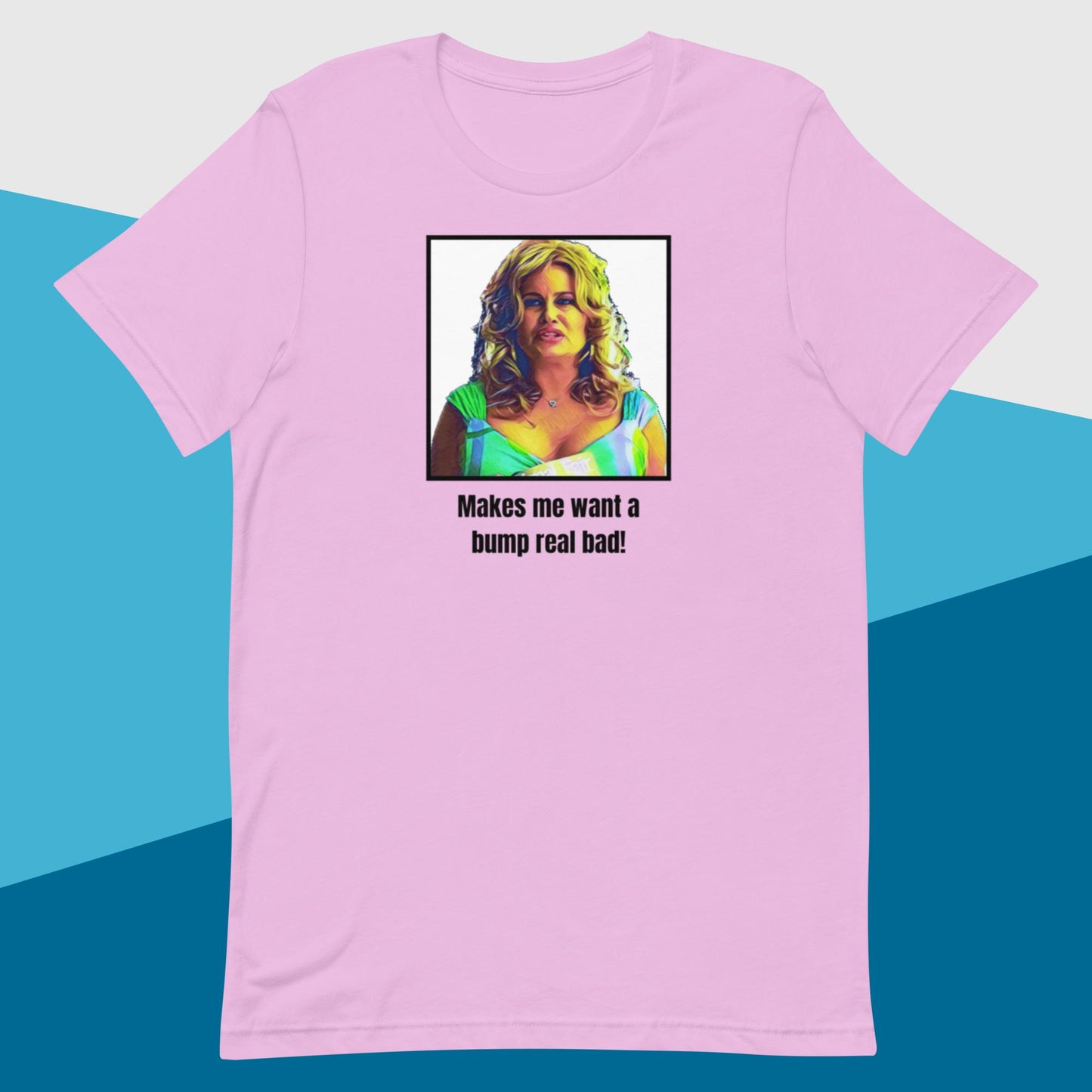 Bump Real Bad (Unisex t-shirt) - Agatha's Attic