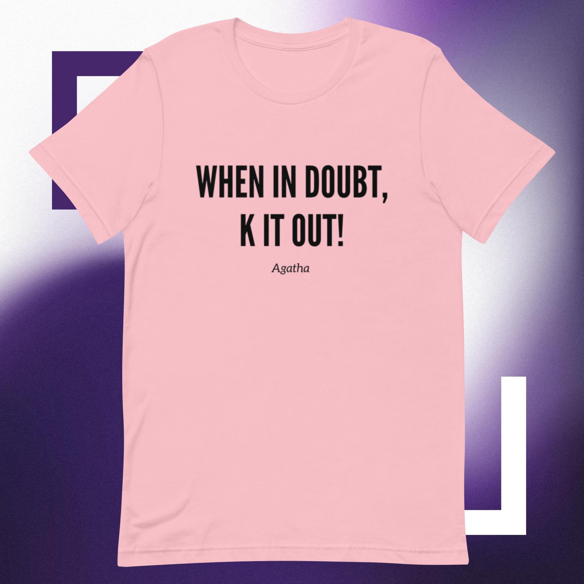 K Out (Unisex t-shirt) - Agatha's Attic