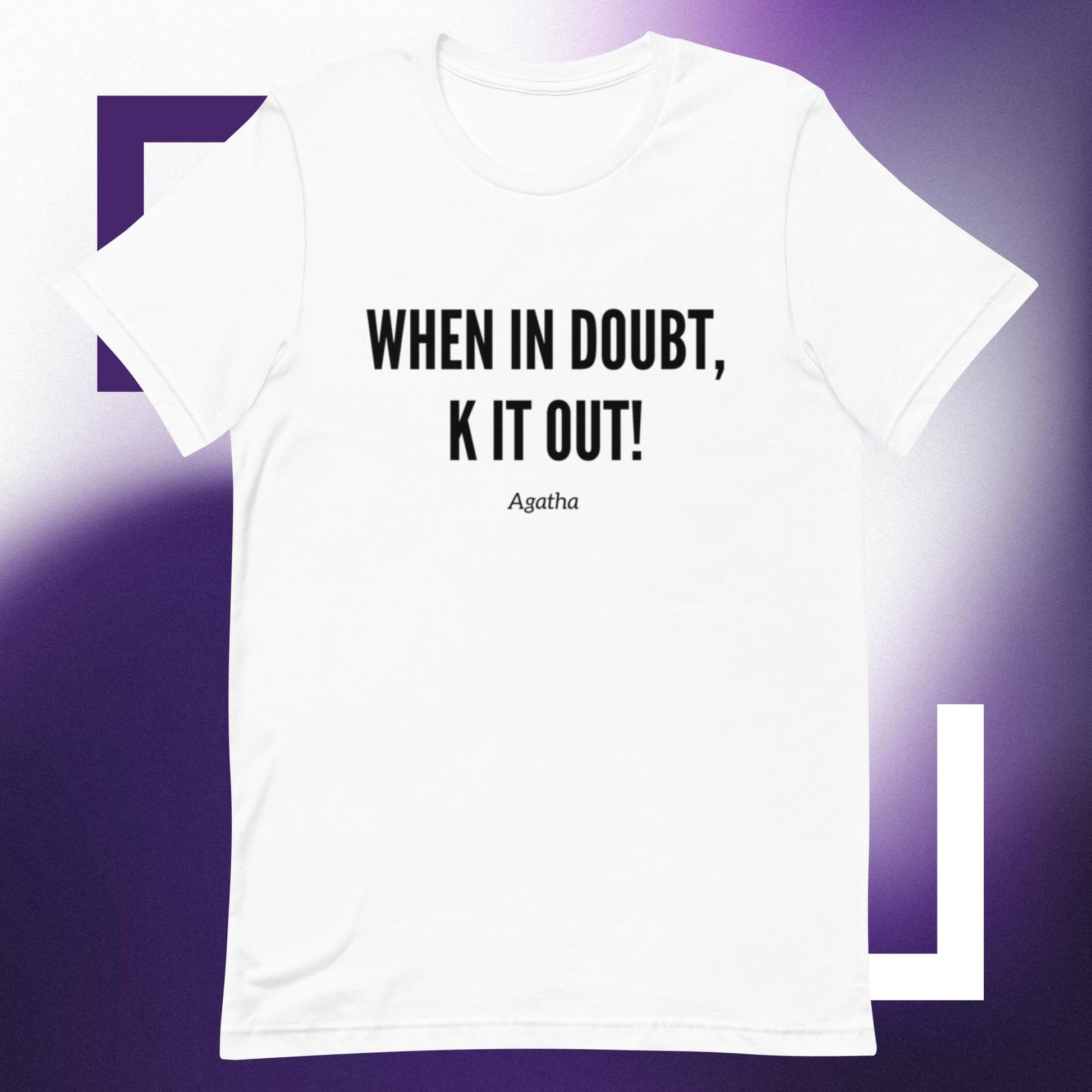 K Out (Unisex t-shirt) - Agatha's Attic