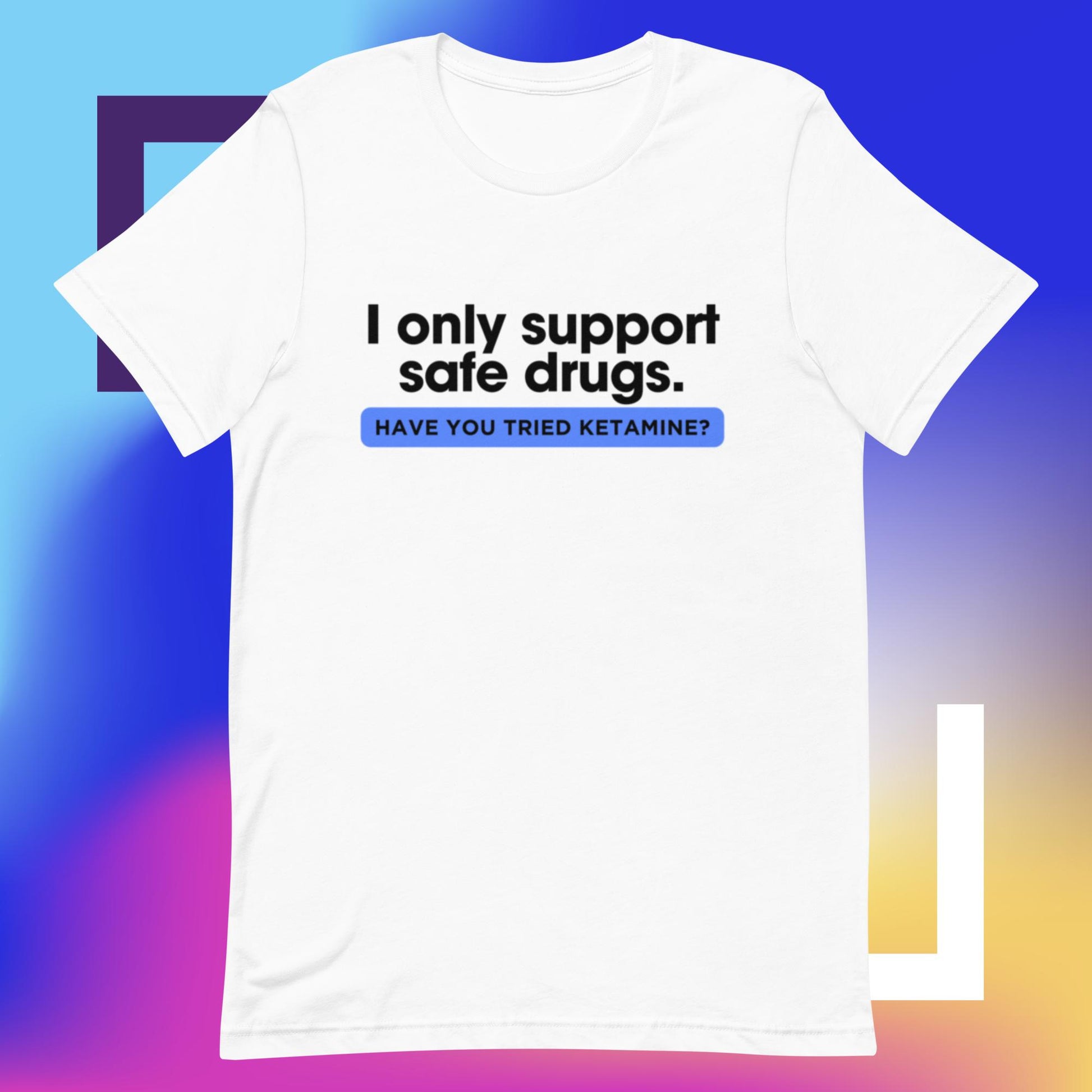 Safe Drugs (Unisex t-shirt) - Agatha's Attic